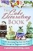 The Cake Decorating Book: Cake Decorating Tips from the Pros, Easy Enough for Beginners and Kids! by Michael Prudhomme, CakeDecorating.com