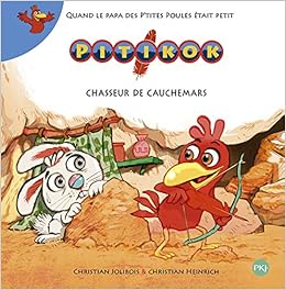 Pitikok Chasseur De Cauchemars 7 Les P Tites Poules French Edition Jolibois Christian Heinrich Christian 9782266271554 Amazon Com Books