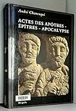 Actes des apotres epitre apocalypse by 