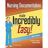 Nursing Documentation Made Incredibly Easy (Incredibly Easy! Series®)