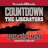 Liberators: Countdown, Book 1 by Tom Kratman, Jason Culp
