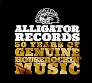 Alligator Records—50 Years Of Genuine Houserockin’ Music / Various