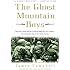 The Ghost Mountain Boys: Their Epic March and the Terrifying Battle for New Guinea--The Forgotten War of the South Pacific