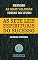Livro Resumo: As Sete Leis Espirituais do Sucesso - Deepak Chopra: As ideias mais valiosas do livro