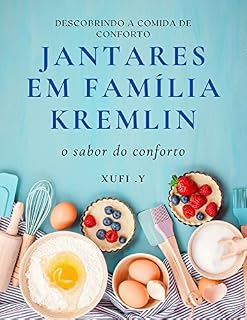 Livro Jantares em família no Kremlin: O sabor do conforto, grande livro de receitas