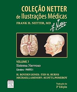 Livro Sistema Nervoso - Volume 7 - Parte I - Cérebro: Coleção Netter de Ilustrações Médicas