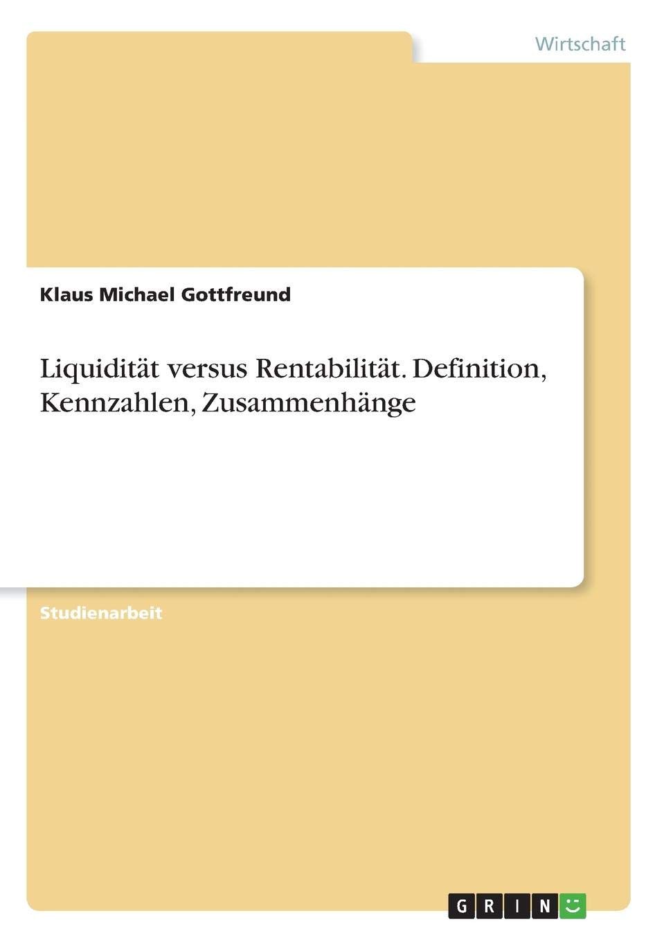 Liquiditat Versus Rentabilitat Definition Kennzahlen