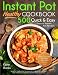 Instant Pot Cookbook: Healthy 500 Quick & Easy Days of Instant Pot Recipes: Instant Pot Cookbook for Two: Instant Pot Cookbook for Beginners: Instant Pot Recipe Cookbook: Instant Pot Pressure Cookbook