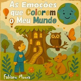 Livro As Emoções que Colorem o Meu Mundo: Livro Infantil Poético sobre Emoções, Crescimento Social, Coragem Interior, SEL na Educação Infantil | Presente Encantador para Crianças de 4 a 6 Anos