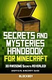Secrets and Mysteries Handbook for Minecraft: 30 AWESOME Secrets REVEALED: Unofficial Minecraft Guide by BlockBoy