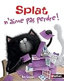 Splat n'aime pas perdre (French Edition) by 
