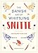 Snitte: The Danish Art of Whittling: Beautiful Wooden Birds to Make by Frank Egholm
