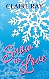 "Snow in Love" av Claire Ray