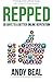Repped: 30 Days to a Better Online Reputation - Book by Andy Beal