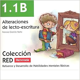 Iniciación 1.1B (2ª parte). Alteraciones de lecto-escritura: 12 (RED. Refuerzo y Desarrollo de Habilidades Mentales Básicas)