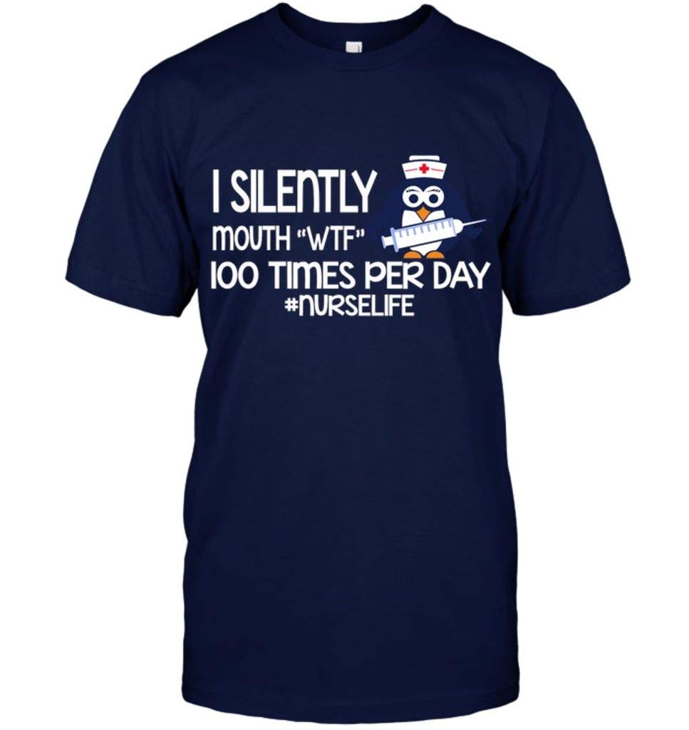 Columbiaknitsh I Silently Mouth Wtf 100 Times Per Day Nurse Unisex For T Shirt