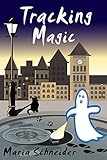 Tracking Magic (Max Killian Investigations) by Maria E. Schneider front cover