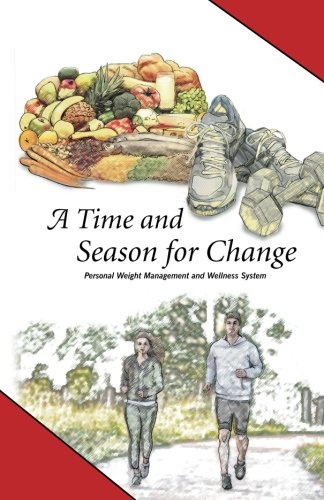 A Time and Season for Change: Weight Management and Wellness System
