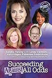 Succeeding Against All Odds