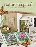 Nature Inspired: Mixed-Media Techniques for Gathering, Sketching, Painting, Journaling, and Assemblage by Tracie Lyn Huskamp