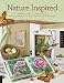 Nature Inspired: Mixed-Media Techniques for Gathering, Sketching, Painting, Journaling, and Assemblage by Tracie Lyn Huskamp