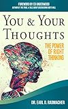 You & Your Thoughts: The Power of Right Thinking by Earl D. Radmacher, Ed Underwood