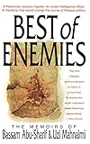 The Best of Enemies: Memoirs of Bassam Abu-Sharif