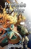 Prelude to War (Silver Foxes Book 3) by M. R. Anglin