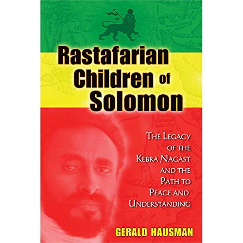 Rastafarian Children of Solomon: The Legacy of the Kebra Nagast and the Path to Peace and Understand by Gerald Hausman