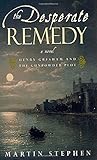 Front cover for the book The Desperate Remedy: Henry Gresham and the Gunpowder Plot; A Novel by Martin Stephen
