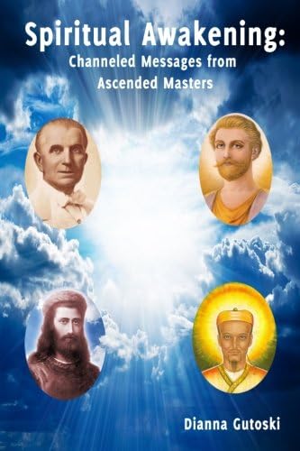 Spiritual Awakening: Channeled Messages from Ascended Masters