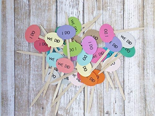 I Do - We Did Wedding Cupcake Toppers - Wedding Cake Picks - Engagement Party - Dessert Bar-Set of 1 -