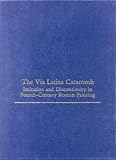 The Via Latina Catacomb : Imitation and Discontinuity in Fourth-Century Roman Painting, Tronzo, William, 0271003898