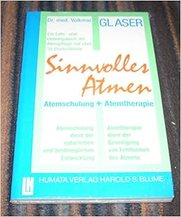 Sinnvolles Atmen Atemschulung Und Atemtherapie Amazon De Glaser Volkmar Bucher