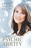 Awaken Your Psychic Ability by Debbie Malone