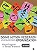 Doing Action Research in Your Own Organization
