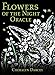 Flowers of the Night Oracle by 