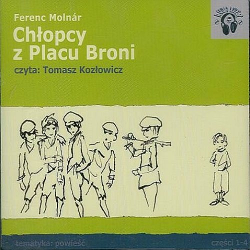 Chlopcy z Placu Broni, czesc 1, 2, 3, 4 - (audiobook, Polish edition) 4 CD