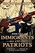 Immigrants and Patriots (Patriots of the American Revolution Series Book 5) by 