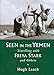 Seen in the Yemen: Travelling with Freya Stark and Others