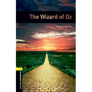 The Wizard of Oz Level 1 Oxford Bookworms Library: 400 Headwords