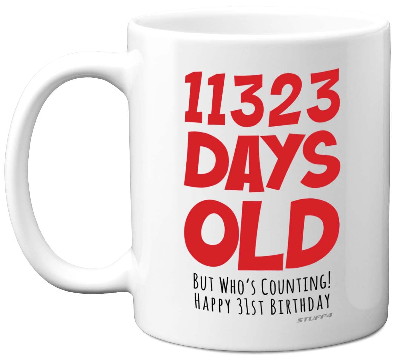 31st Birthday Mug Gift for Men Women Him Her - 11323 Days Old - Funny Adult Thirty-One Thirty-First Happy Birthday Present for Brother Sister Son Daughter Cousin, 11oz Ceramic Dishwasher Safe Mugs