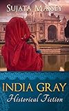 India Gray: Historical Fiction Boxed Set by Sujata Massey