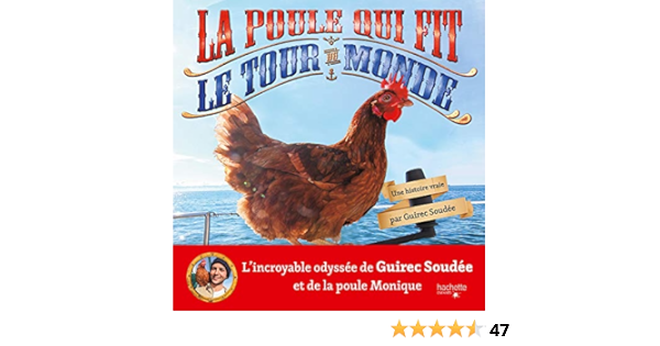 La Poule Qui Fit Le Tour Du Monde Documentaires French Edition Soudee Guirec Nedelec Courtes Nathalie 9782017074786 Amazon Com Books
