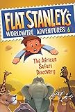 Flat Stanley's Worldwide Adventures #6: The African Safari Discovery