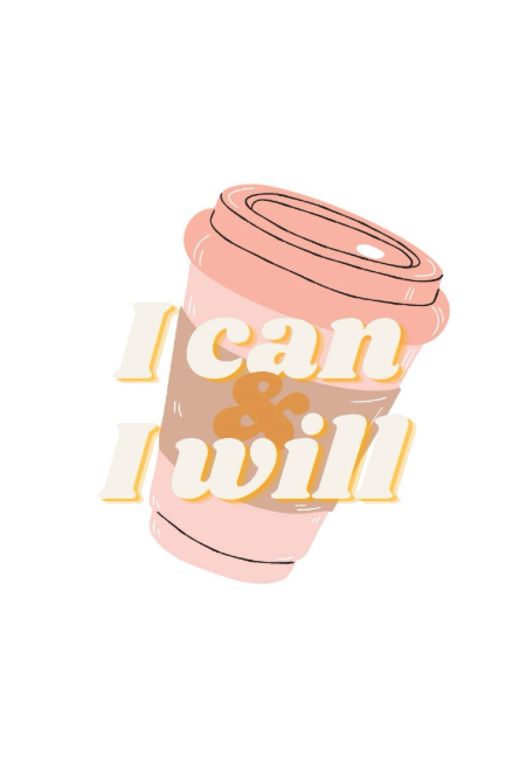 I can and I will Notebook