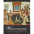 World Civilizations: Sources, Images and Interpretations, Volume 2
