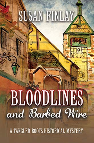 Bloodlines and Barbed Wire: A Tangled Roots Historical Mystery by Susan Finlay