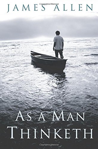 As a Man Thinketh, by James Allen, Charles Conrad As a Man Thinketh, by James Allen, Charles Conrad
