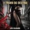 Livro A Trama do Destino: Pode o amor florescer entre os escombros de um passado perdido? (Segunda Trilogia Short Read Romance)